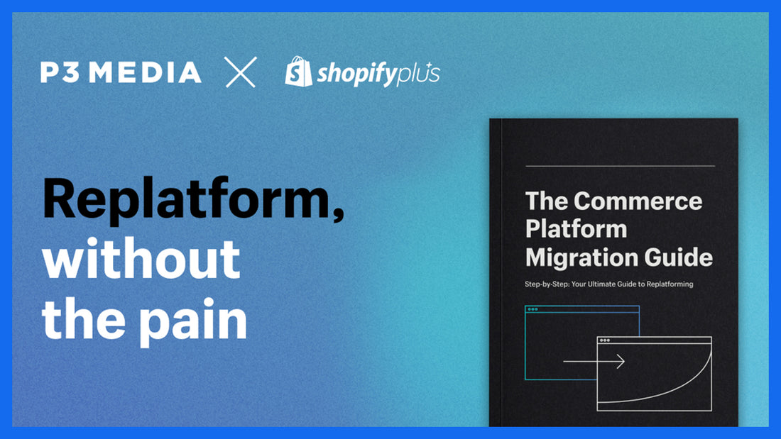 The Ultimate 2022 Ecommerce Platform Migration Guide
