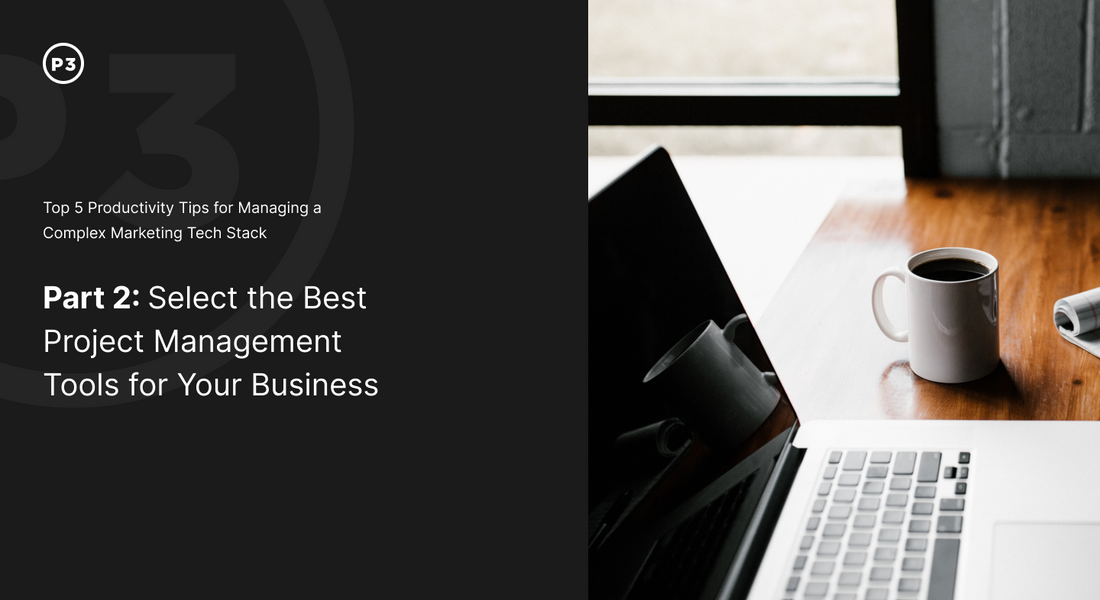 Part 2: Select The Best Project Management Tools For Your Business