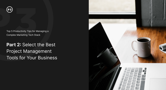Part 2: Select The Best Project Management Tools For Your Business