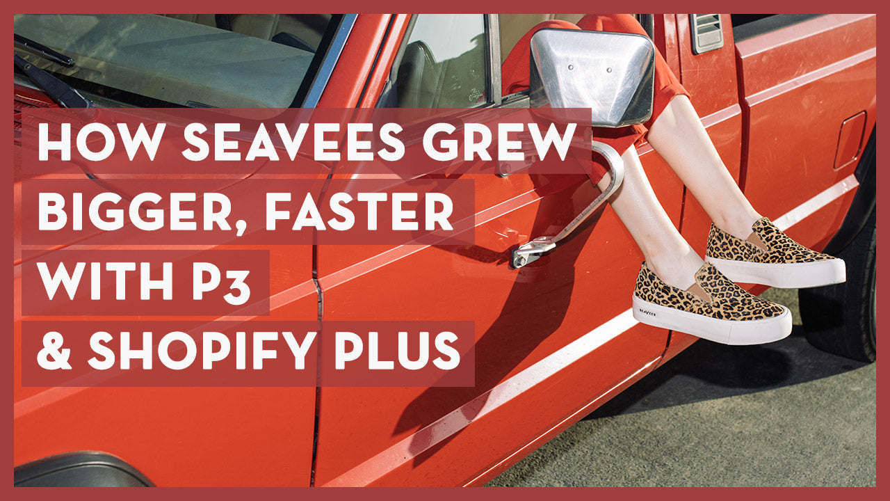 How SeaVees Grew Bigger Faster with P3 & Shopify Plus P3 Media