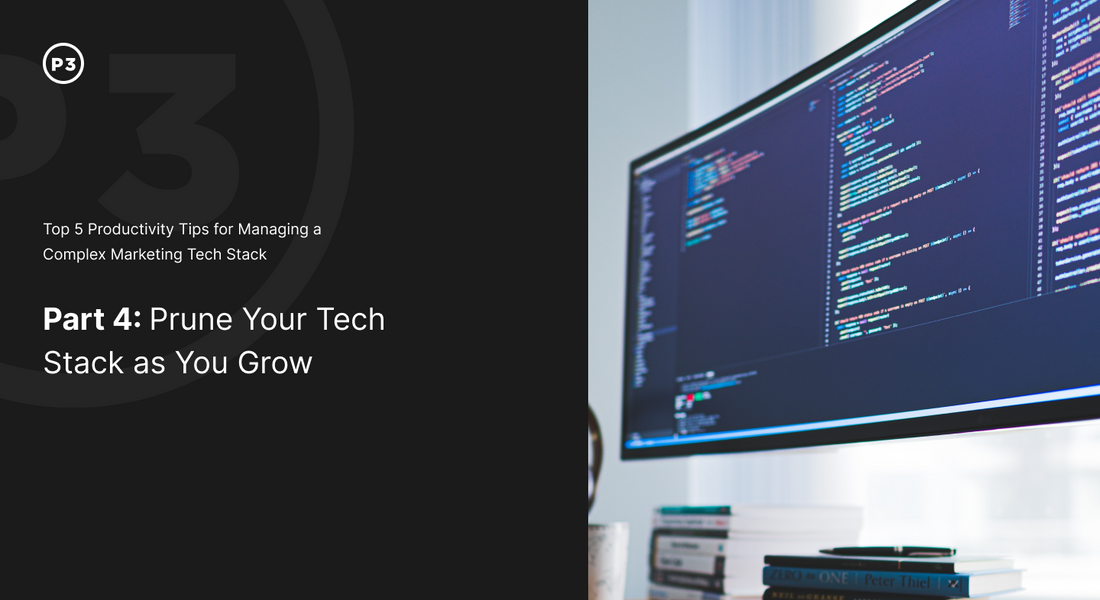 Part 4: Prune Your Tech Stack As You Grow